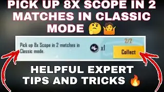 PICK UP 8X SCOPE IN 2 MATCHES IN CLASSIC MODE