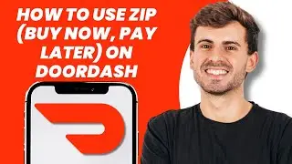 How to Use Zip (Buy Now, Pay Later) on DoorDash