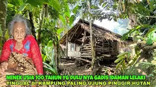 KAGET‼️BERKUNJUNG KE SEORANG NENEK USIA 100 TAHUN TINGGAL DIKAMPUNG PALING UJUNG PINGGIR HUTAN