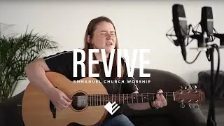 Revive - Emmanuel Church Worship (feat. Sarah Patterson) - Lockdown Session