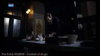 The Knick S02E09 - Cocktail of drugs
