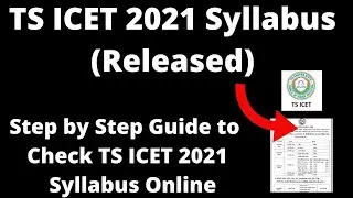 TS ICET 2021 Syllabus (Released) - How to Check Telangana State Council Higher 2021 Syllabus Online