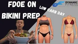 FDOE on Bikini Prep - Low Carb Day