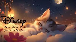 Disney Calm Night Instrumental Music for Deep Sleep and Relaxation by ANAP (3 Hours)