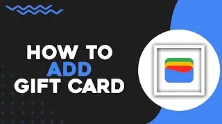 Как добавить подарочную карту в Google Wallet (краткое руководство)