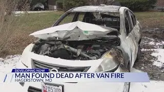 Man found dead after van fire in Hagerstown; investigation underway