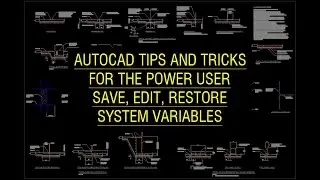 AutoCAD Tips for Power Users - Save, Edit, Restore System Variables