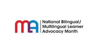 National Bilingual/Multilingual Advocacy Month PSA