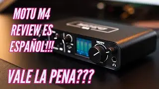 A LIVE PERFORMANCE INTERFACE!!! MOTU M4 REVIEW IN SPANISH
