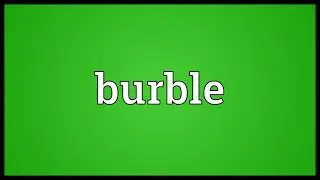 Burble Meaning