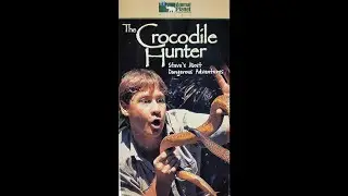The Crocodile Hunter: Steve's Most Dangerous Adventures 2000 VHS Intro
