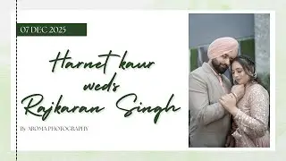 LIVE WEDDING CEREMONY | HARNEET KAUR & RAJKARAN SINGH | AROMA PHOTOGRAPHY