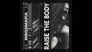 Disco Mafia - Raise the Body [OUT NOW]