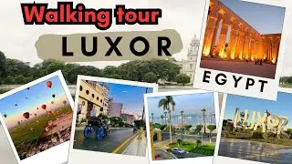 جولة في شوارع مدينة الأقصر مصر 🥰 Walking tour 4k ‼️ Luxor Egypt