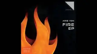 Aris Von - Dance with Fire (Steve Sai Remix)