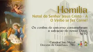 Homilia | Natal do Senhor Jesus Cristo | 25/12/2025 | Dom Otacilio F. de Larcerda