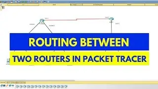 How to route between two routers in Packet Tracer