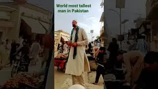 world tallest man in Pakistan #shorts #short #pakistan #man