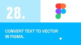 Convert Text to Vector in Figma (Outlining Text for Logos & Custom Fonts)