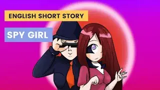 Learn English through story | English story for listening |Bedtime stories| spy girl|
