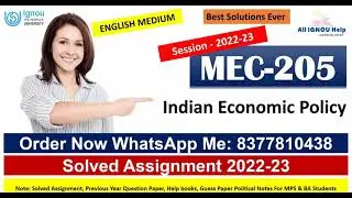 MEC-205 Indian Economy Policy|Solved Assignment 2022-23|Best Solutions | IGNOU solved assignment Pdf