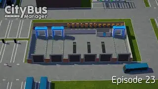CityBus: Manager | Haxby | Expanding The Maintenance Area | Episode 23!