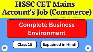 Complete Business Environment | HSSC CET Mains Commerce Class | Sukaushal