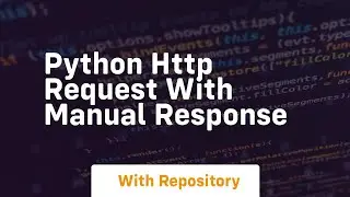 Python HTTP Request with Manual response