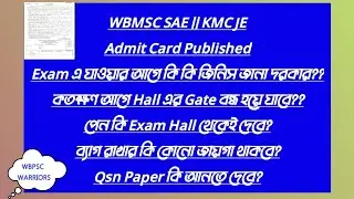 WBMSC SAE || KMC JE;Admit Card Published || What are the things you need to know before going for...