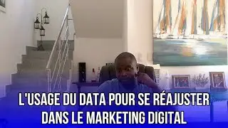 l'usage du data pour se r&eacute;ajuster dans le marketing digital