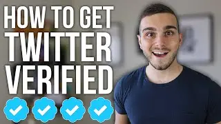 HOW TO GET TWITTER VERIFIED (yes, really)