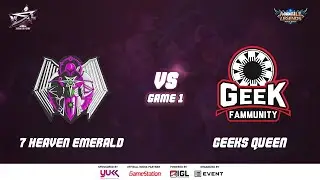 7 HEAVEN EMERALD VS GEEKS QUEEN | PEREBUTAN SLOT TERAKHIR UNTUK SEMI FINAL WSL IGNITION