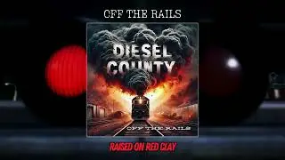 Diesel County - Raised On Red Clay (Official Audio)