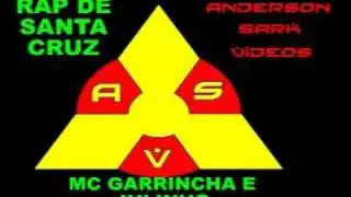 RAP DE SANTA  CRUZ ( RARO) - MC GARRINCHA E JULINHO