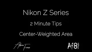 NIKON Z SERIES - 2 MINUTE TIPS #86 = center-weighted area function on the nikon z50, z5, z6 & z7