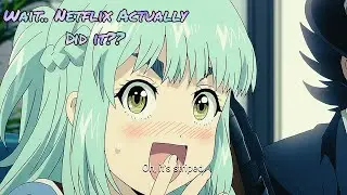 Netflix Made A Enjoyable Anime Adaptation?!