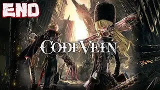 Code Vein | First Soul-Like Game | End | No Commentary
