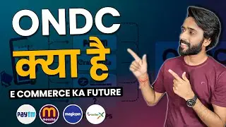 ONDC Explained In Hindi | How To Register On ONDC | How ONDC Works | Effizent Esellerx