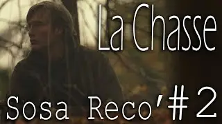 Sosa Reco' #2 | La Chasse (Jagten)