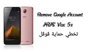 Remove Google Account FRP Bypass IRIS VOX 5s Without Laptop Without Box 2022