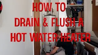 How to Drain & Flush a Hot Water Heater
