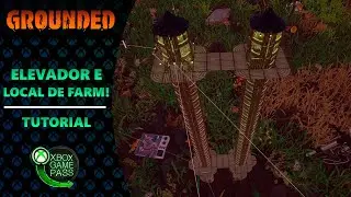 COMO FAZER ELEVADOR/TORRE E LOCAL PARA FARM DE TALOS! - GROUNDED 0.11