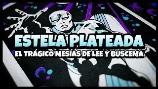 ESTELA PLATEADA: El trágico mesías de Stan Lee y John Buscema | Kirby Krackle!