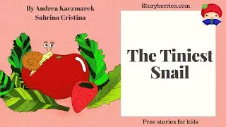 THE TINIEST SNAIL  - Read Along Stories for Kids (Animated Bedtime Story) | Storyberries.com