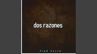 Dos Razones