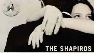 The Shapiros - He Said She Said