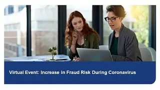 Virtual Event: Increase in Fraud Risk During Coronavirus