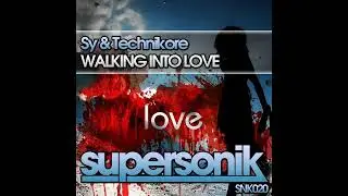 Sy & Technikore - Walking Into Love
