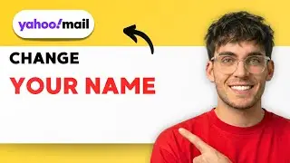 How to Change Your Name in Yahoo Mail [2026 Full Guide]