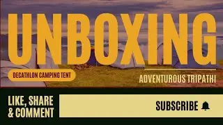 UNBOXING DECATHELON #CAMPINGTENT #adventuroustripathi #tripathilifestyle #unboxing #decathelon 
